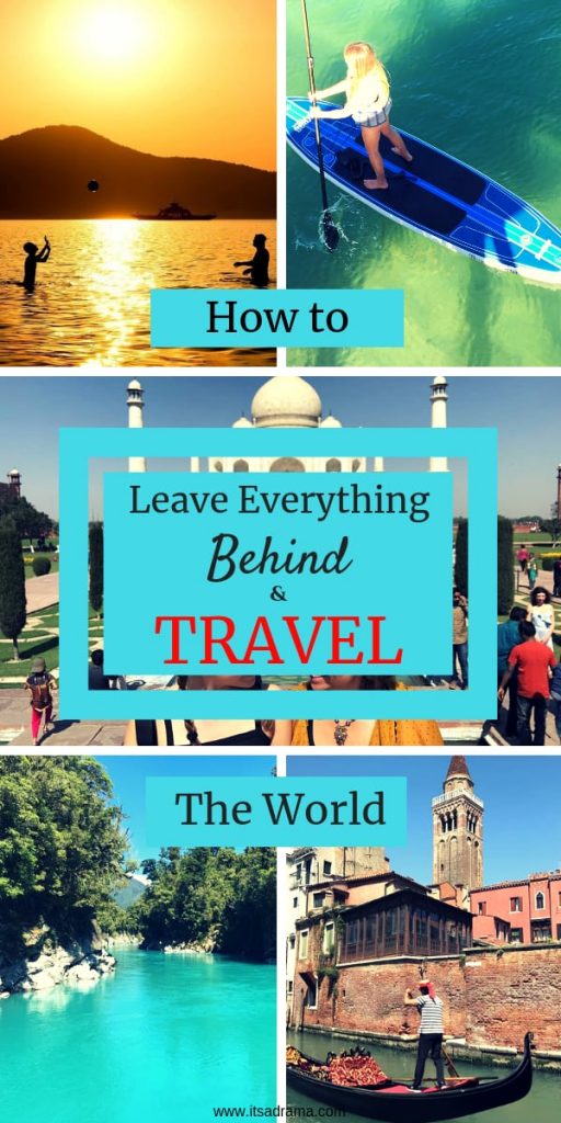 How to leave everything behind and travel the world