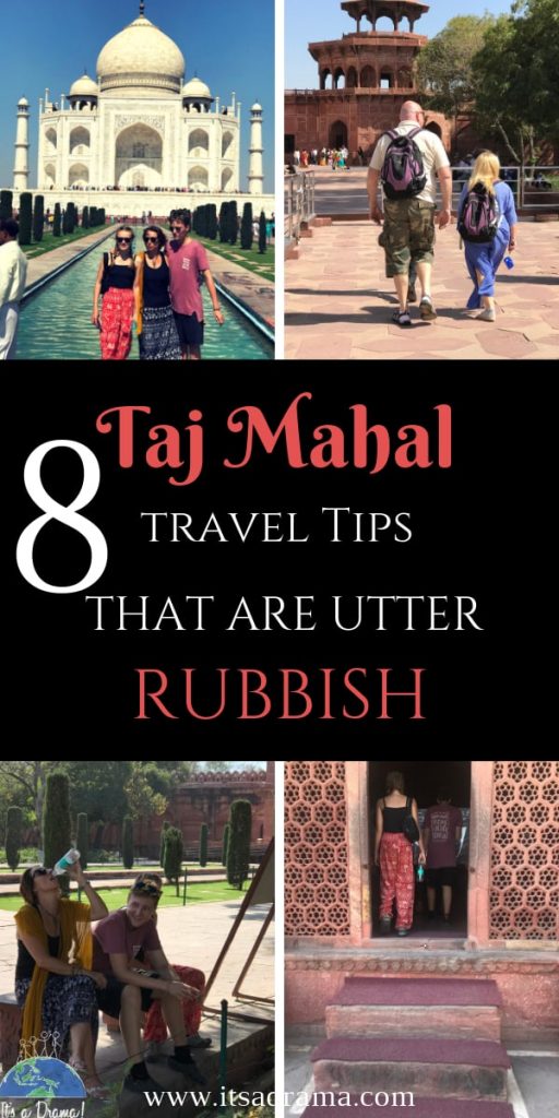 Taj Mahal, Agra, India travel blog. 14 Travel tips that you need to ignore