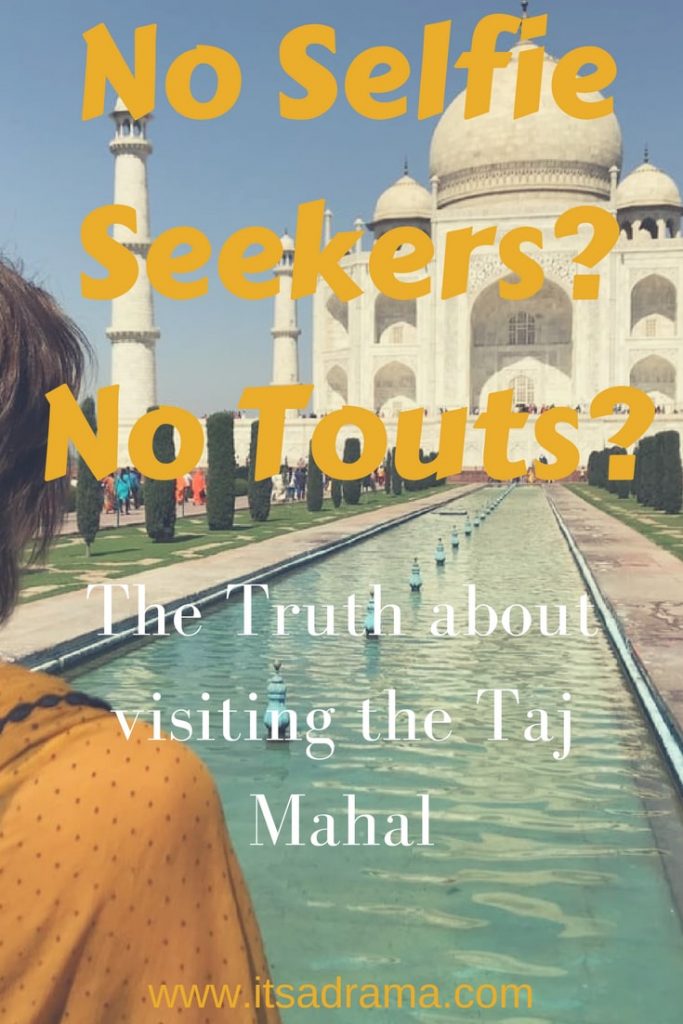 Taj Mahal Travel blog. A truthful one. Not one of the ones that scare the bejesus to of you going.