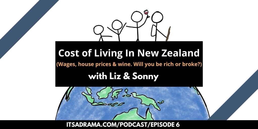 How Expensive is it To Live in New Zealand PODCAST #006