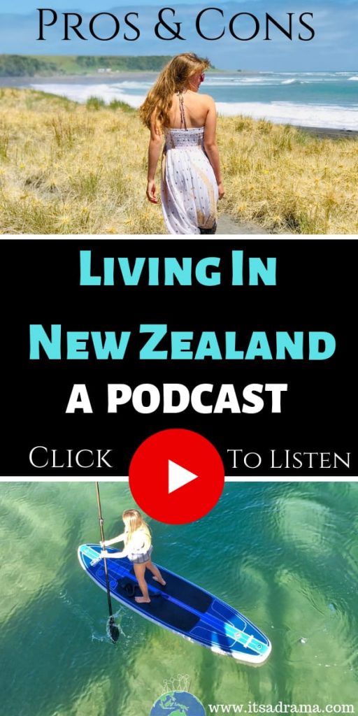 Living in New Zealand. The pros and cons. A podcast