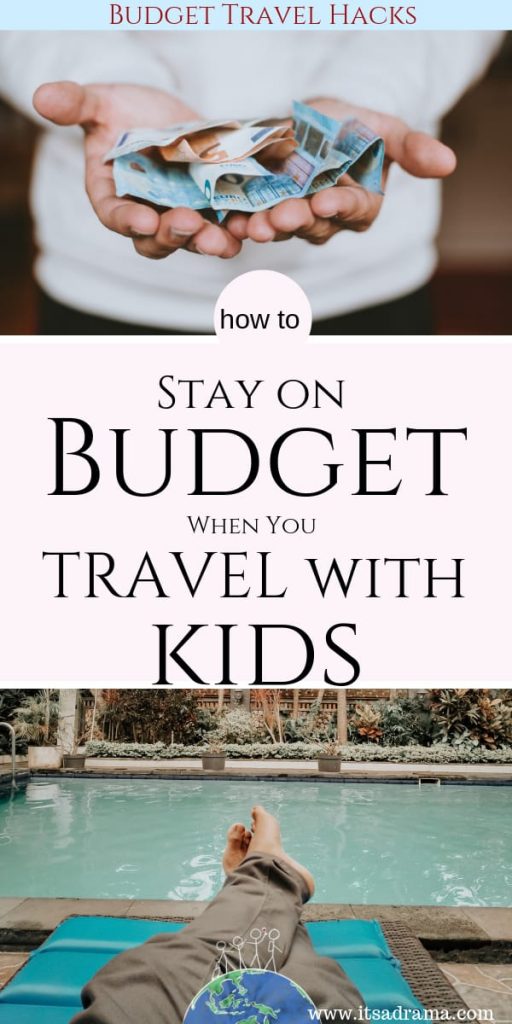 travel hacks with kids. How to stay on budget