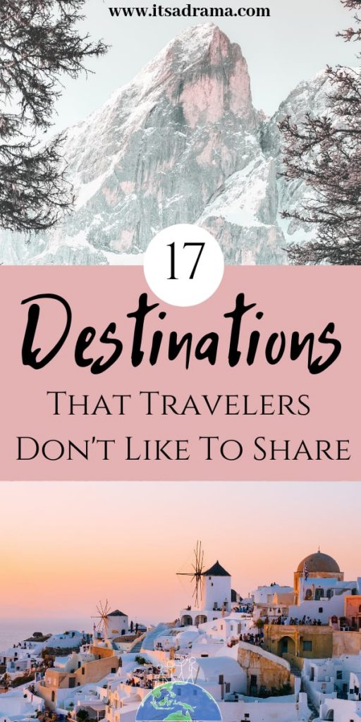 17 Destinations that travelers don't like to share