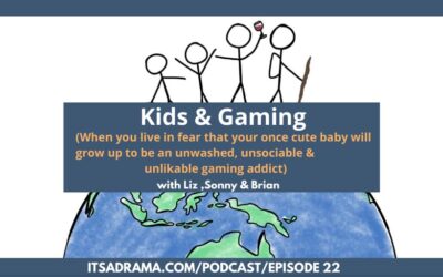 Kids & Gaming. How Much Is Too Much? Podcast # 22