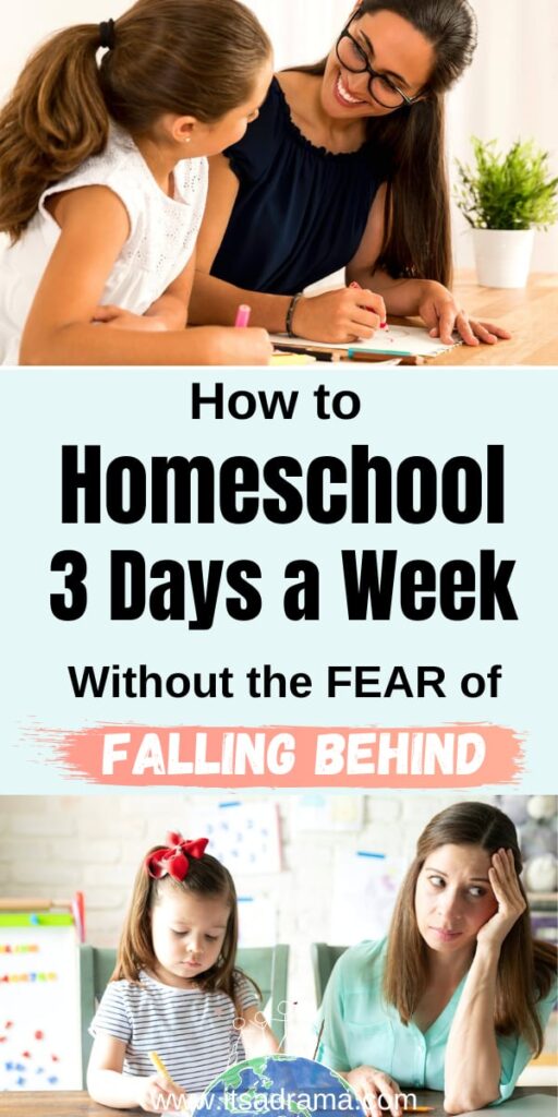 How To Homeschool 3 Days A Week (Without The Fear Of Stuffing It Up )